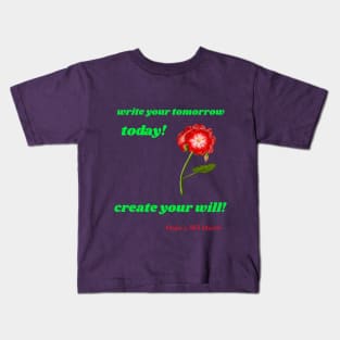 write your tomorrow today, create your will. Make a Will Month Kids T-Shirt